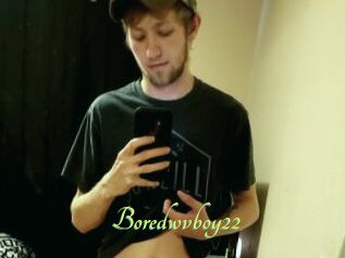 Boredwvboy22