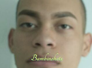 Bambinohotx