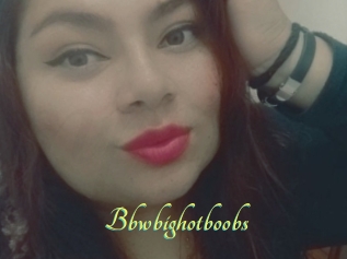 Bbwbighotboobs