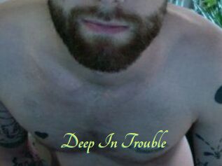 Deep_In_Trouble