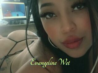 Evangeline_Wet