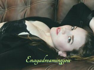 Enayadreamingyou