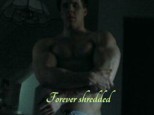 Forever_shredded