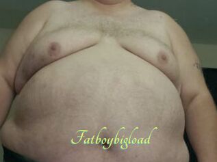 Fatboybigload