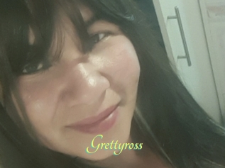 Grettyross