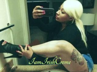 IamIrishCreme