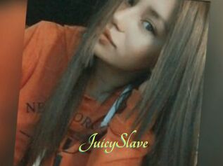 JuicySlave