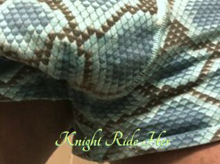 Knight_Ride_Her