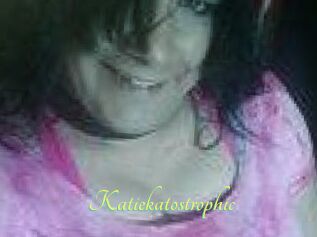 Katiekatostrophic