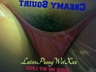 LatinPussyWetXxx