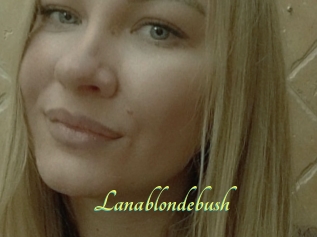 Lanablondebush