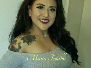 Maria_Trouble