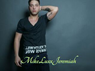 MikeLuxxJeremiah