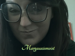 Margauxismoist