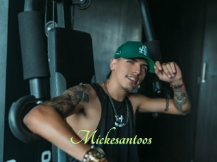 Mickesantoos