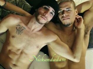 Nickandadam