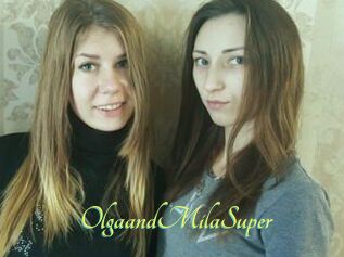 OlgaandMilaSuper