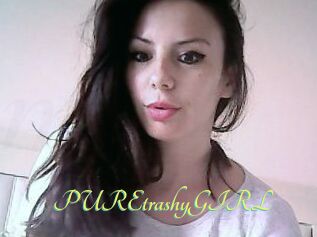 PUREtrashyGIRL