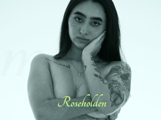 Roseholden