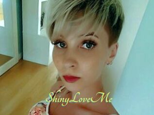 ShinyLoveMe