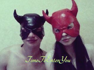 TimeToEnterYou