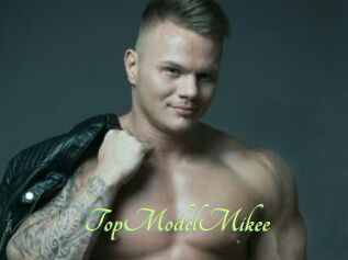 TopModelMikee