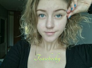 Teasebecky