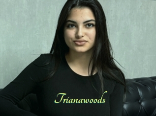 Trianawoods