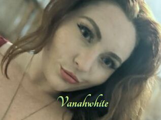 Vanahwhite