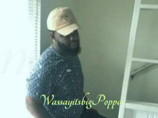 WassayitsbigPoppa