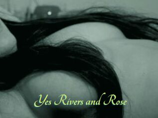 Yes_Rivers_and_Rose